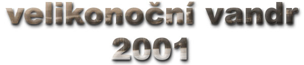 Velikonoční vandr - Meziříčí 2001